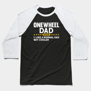 Funny Onewheel Dad Definition Baseball T-Shirt